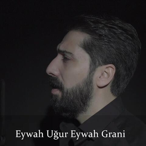Eywah Uğur Eywah Grani