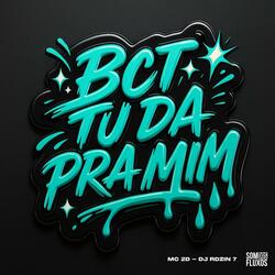 BCT TU DA PRA MIM