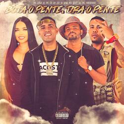 BOTA O PENTE, TIRA O PENTE