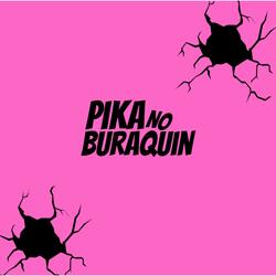 PIKA NO BURAQUIN