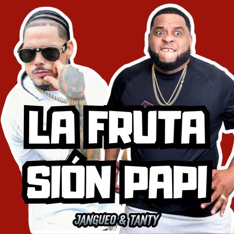 LA FRUTA SION PAPI