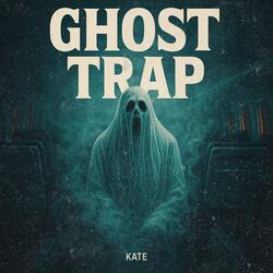 Ghost Trap