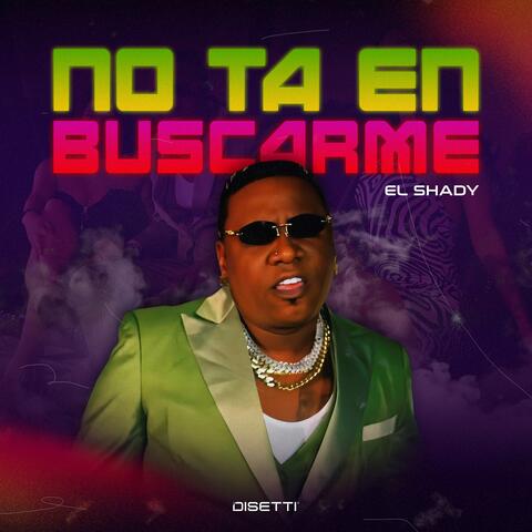 No Ta En Buscarme