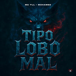Tipo Lobo Mal