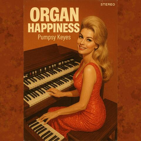 Organ Happiness