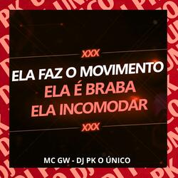 Ela Faz o Movimento Ela é Braba Ela Incomodar