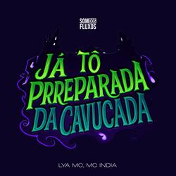 Já Tô Preparada - Da Cavucada