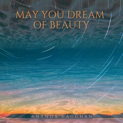 May You Dream of Beauty