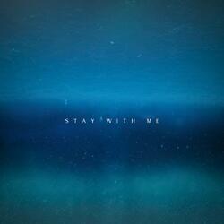 STAY WITH ME