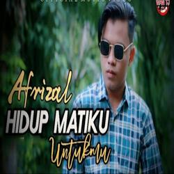 Hidup Matiku Untukmu