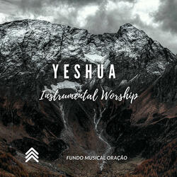 Yeshua Instrumental Worship