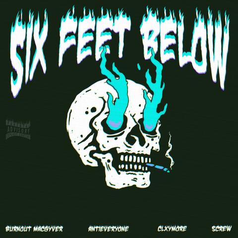 SIX FEET BELOW