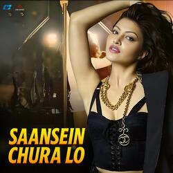 Saansein Chura Lo