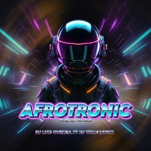 AFROTRONIC Pump Up The Jam (Afro house)