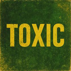 TOXIC