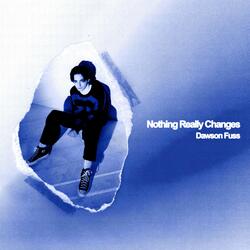 Nothing Really Changes