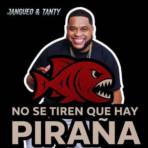No Se Tiren Que Hay Piraña