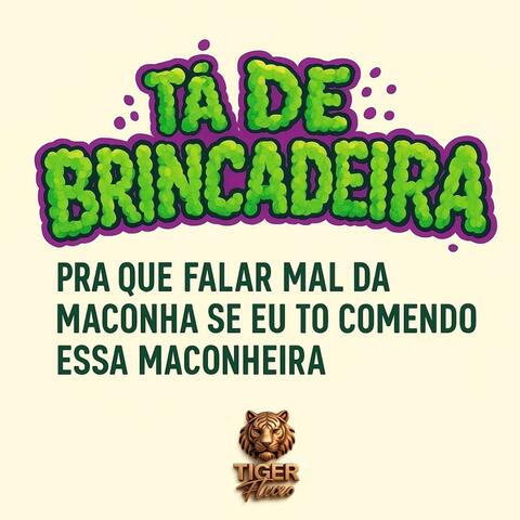 ta de brincadeira