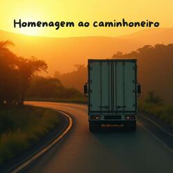 Homenagem ao caminhoneiro