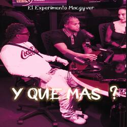 Y QUE MAS ?