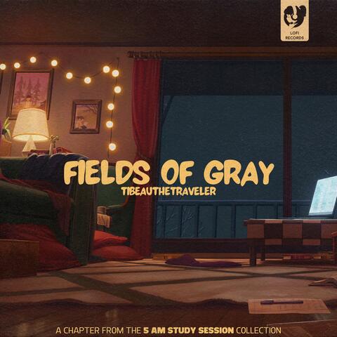 Fields of Gray