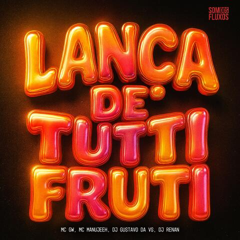 Lança de Tutti Fruti