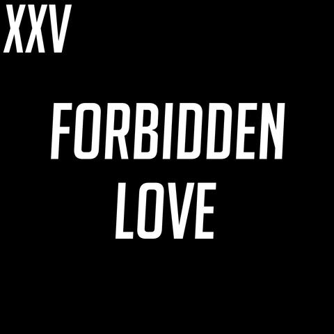 XXV - Forbidden Love (feat. Christian Diamond)