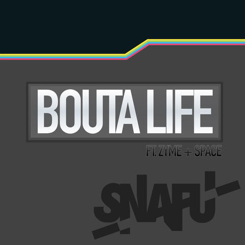 Bouta Life (feat. Zyme & Space)