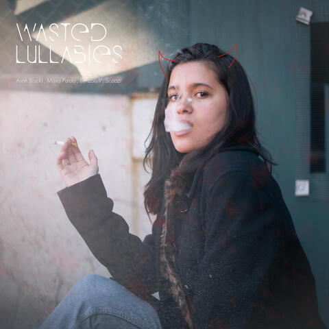 Wasted Lullabies