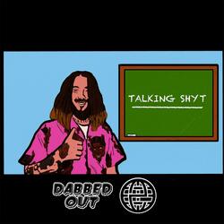 Talking Shyt