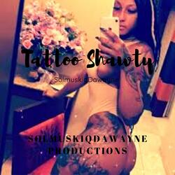 Tattoo Shawty