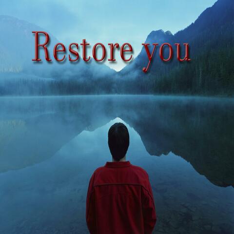 Restore you