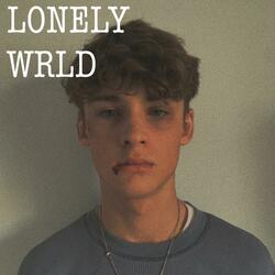 lonely wrld