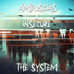 The System (w/ Insecure)