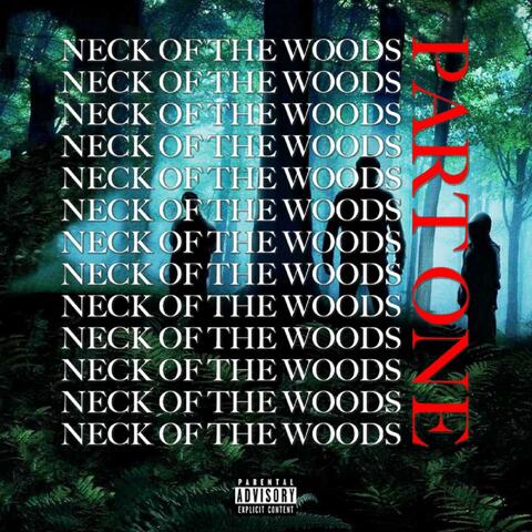 Neck Of The Woods (Part One)