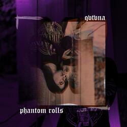Phantom Rolls