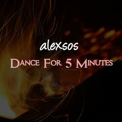 Dance For 5 Minutes