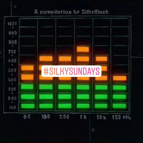 SilkySundays