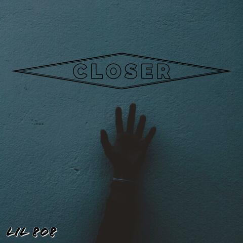 Closer
