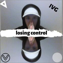 Losing Control