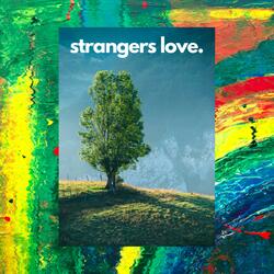 Strangers Love