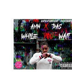 While You Wait (INTRO)