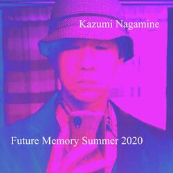 Future Memory Summer 2020