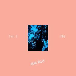 Tell Me