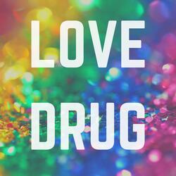 Love Drug