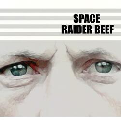 Space Raider Beef
