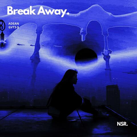 Break Away