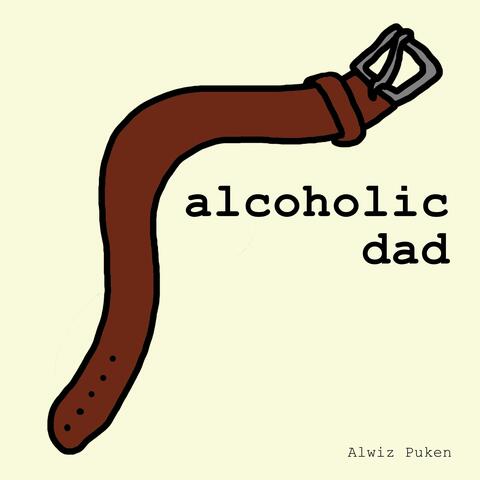 Alcoholic Dad
