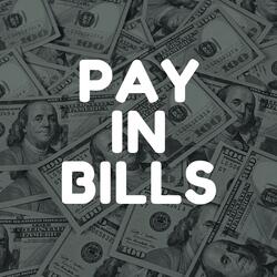 Pay in Bills