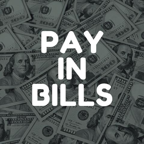 Pay in Bills